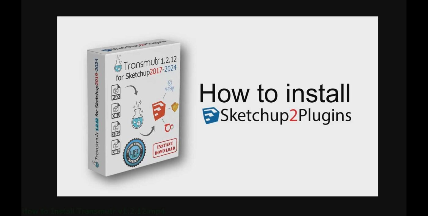 How to Install Transmutr v1.2.12 for Sketchup 2017-2024